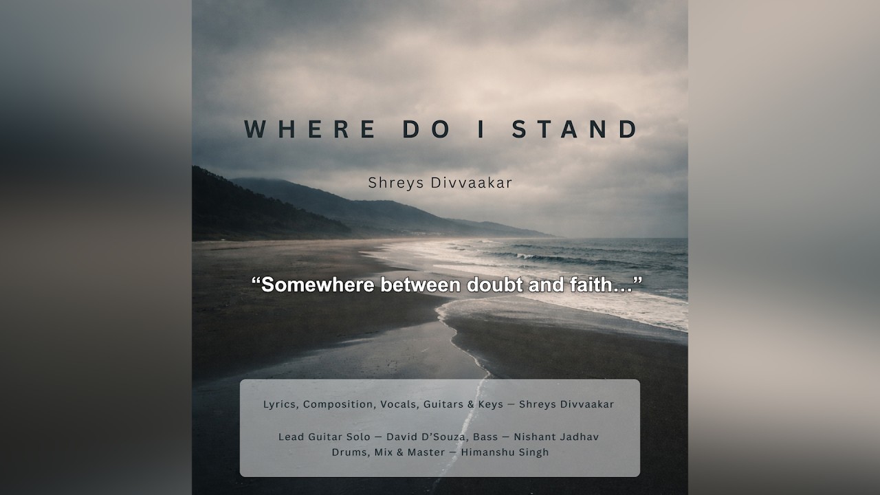 Where Do I Stand (Teaser) | Shreys Divvaakar | Alternative Rock