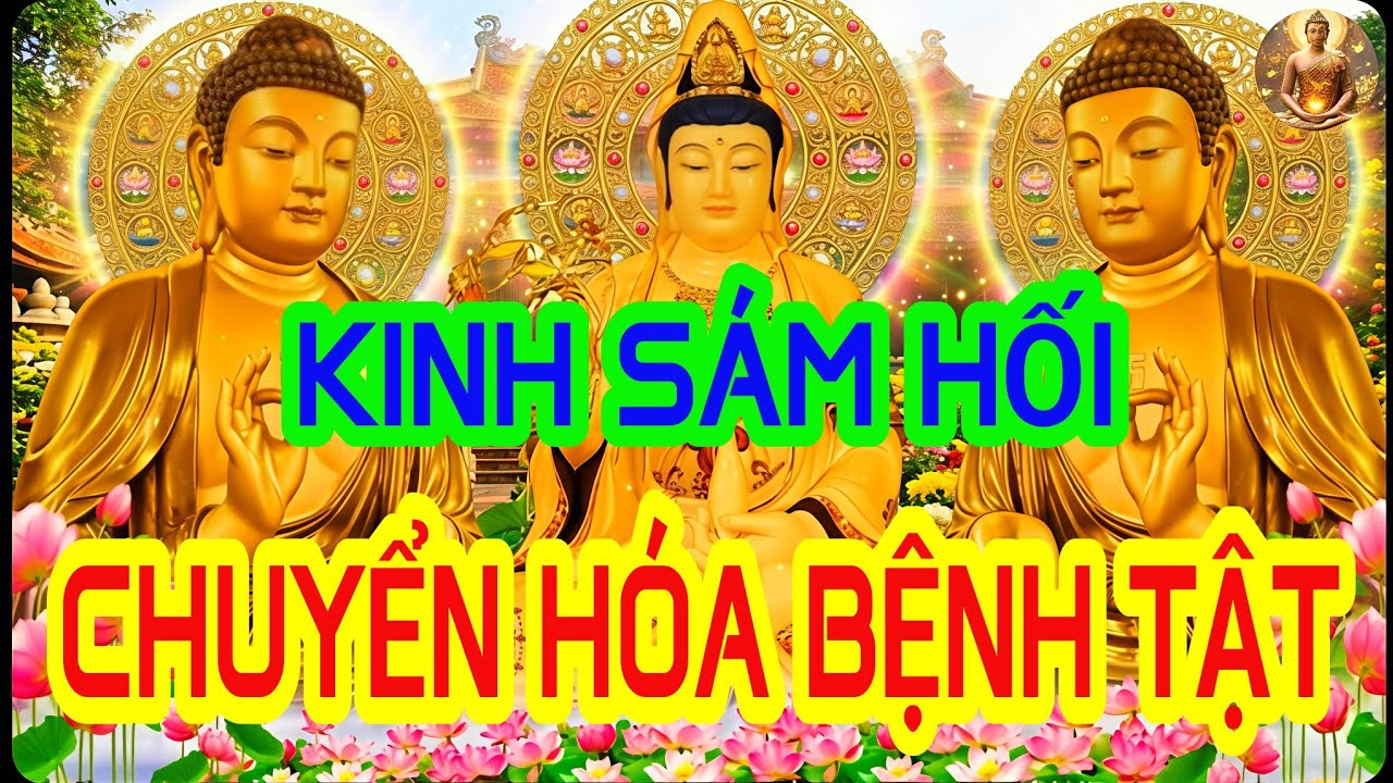 Tối 25 Âm Tháng Giêng Nghe Thầy Tụng Kinh Cầu An Sám Hối Mẹ Độ Trì Mau Khỏi Bệnh Chuyển Hóa Nghiệp