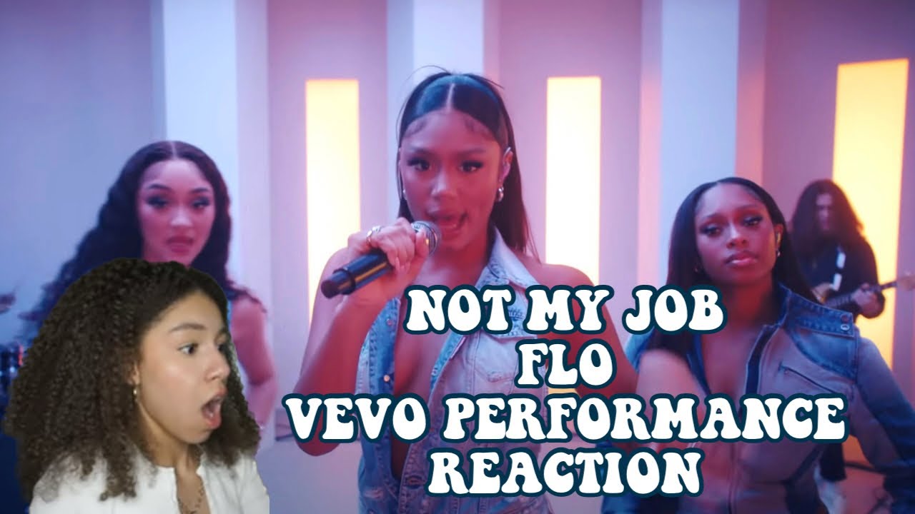 NOT MY JOB FLO VEVO PERFORMANCE REACTION! FLO DOMINATION!