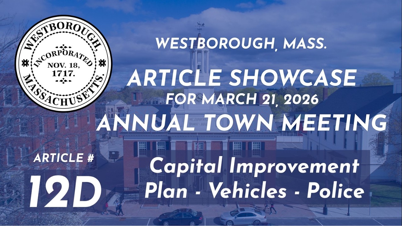 Article 12 D: Police Mobile Command Unit - Westborough Town Meeting Article Showcase 2026