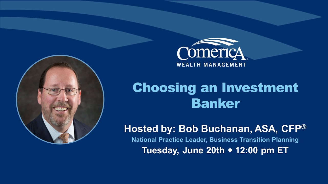 Choosing an Investment Banker with Bob Buchanan