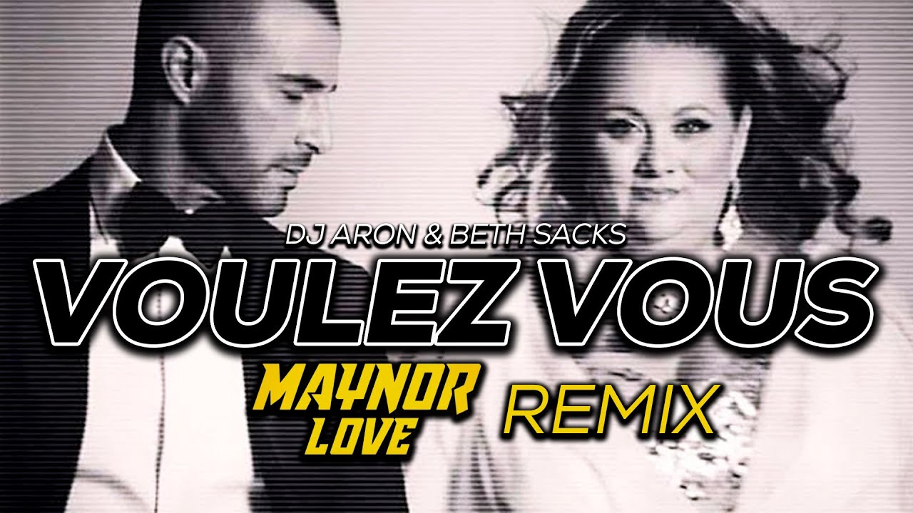DJ Aron & Beth Sacks - Voulez Vous (Maynor Love Circuit Remix)