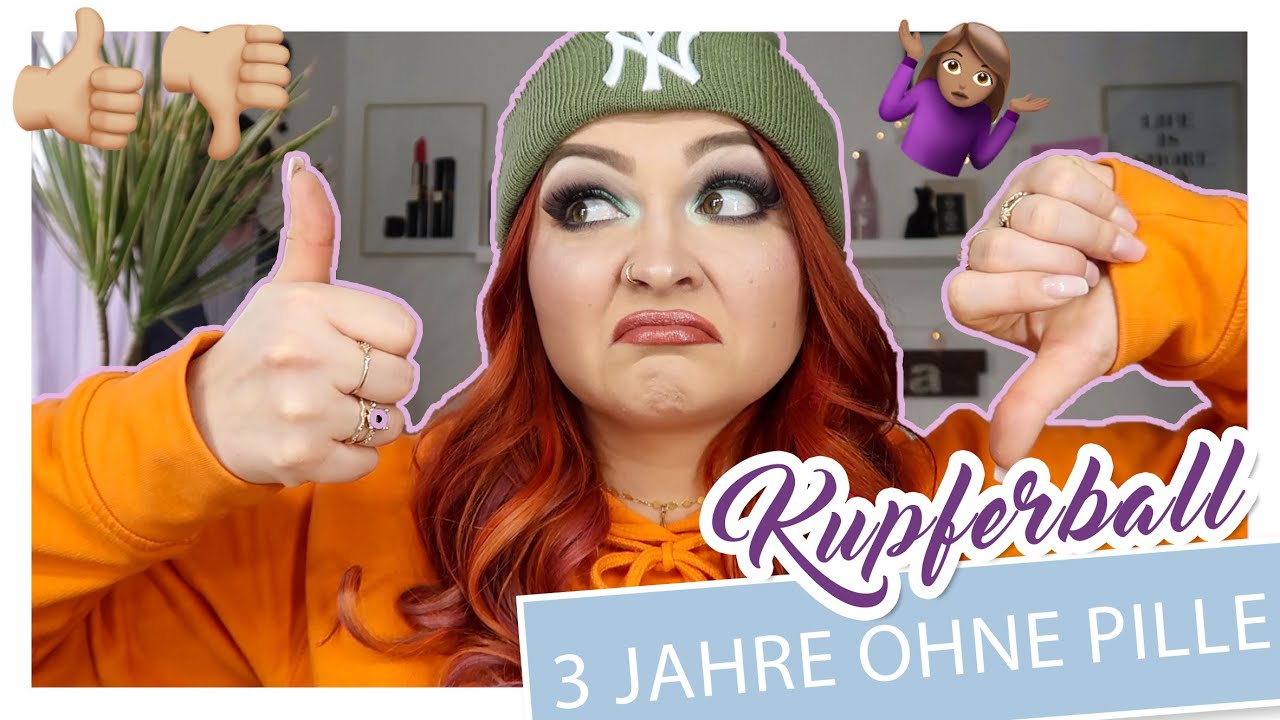 3 Jahre OHNE Pille - 3 Jahre Kupferball - UPDATE - YooNessa