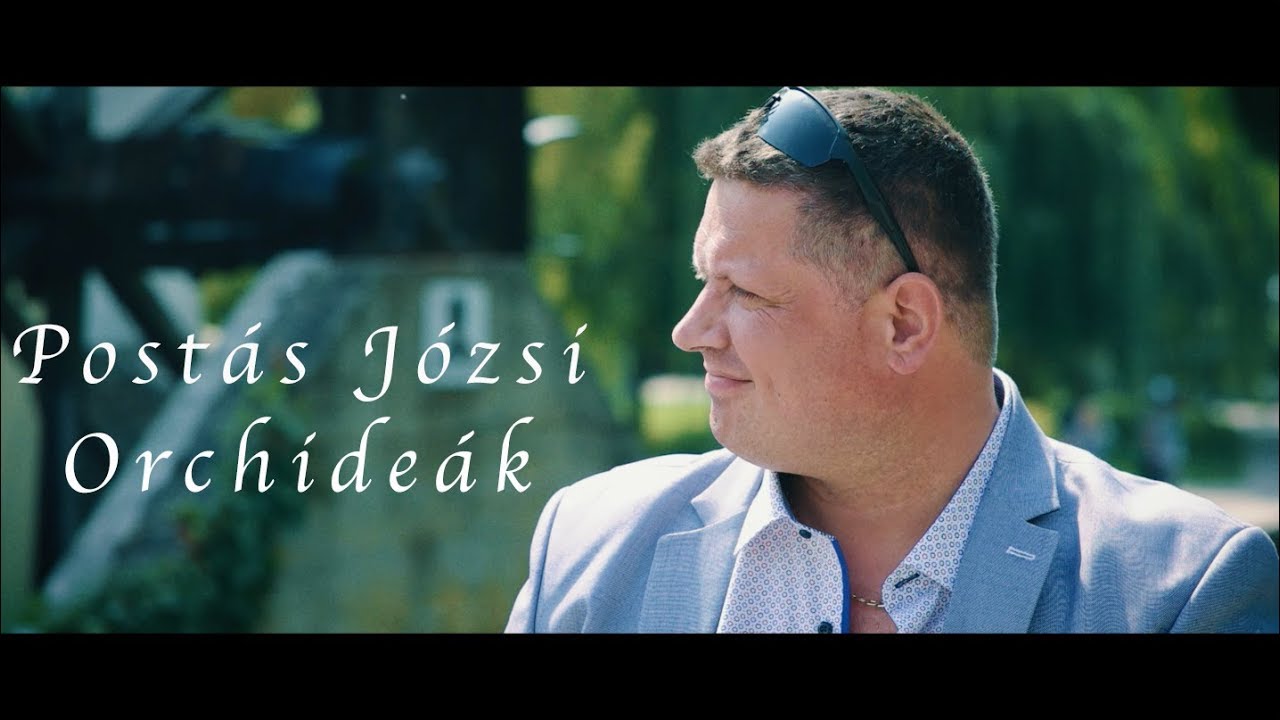 Postás Józsi - Orchideák
