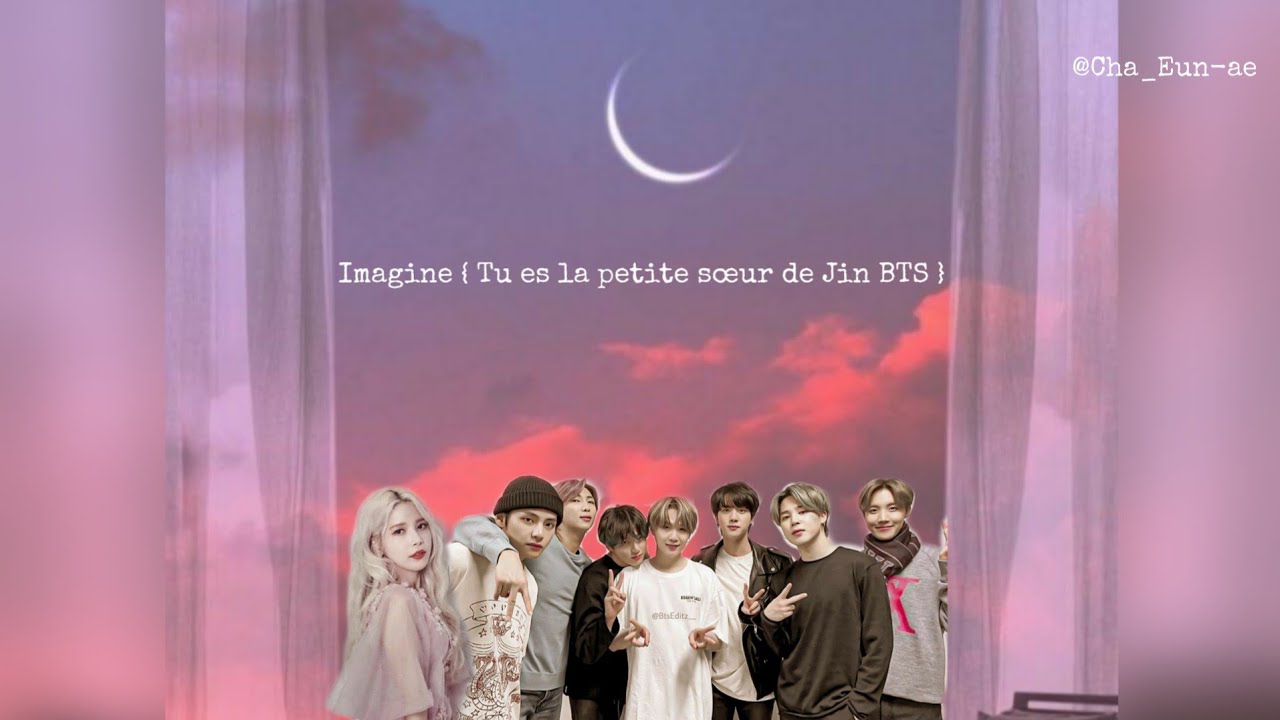 IMAGINE : 𝑇𝑢 𝑒𝑠 𝑙𝑎 𝑝𝑒𝑡𝑖𝑡𝑒 𝑠𝑜𝑒𝑢𝑟 𝑑𝑒 𝐽𝑖𝑛 𝐵𝑇𝑆 #4