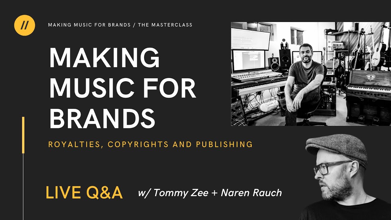 All About Royalties, Copyrights and Making Music for Brands. Live Q&A with Composer: Naren Rauch.