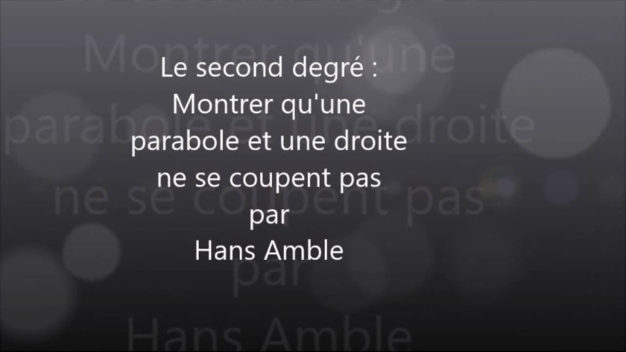 1S-Le second degré- Montrer qu'une parabole et une droite ne se coupent pas