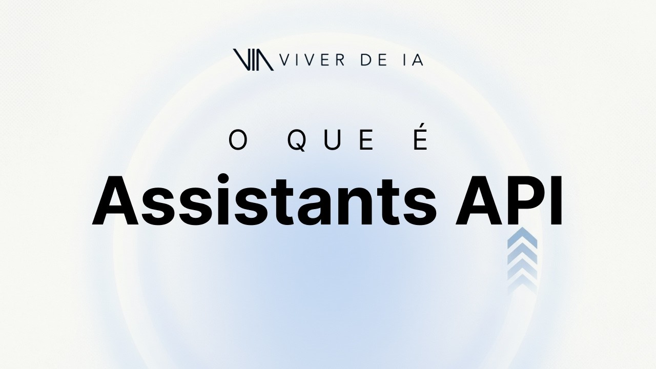 O que é a Assistants API