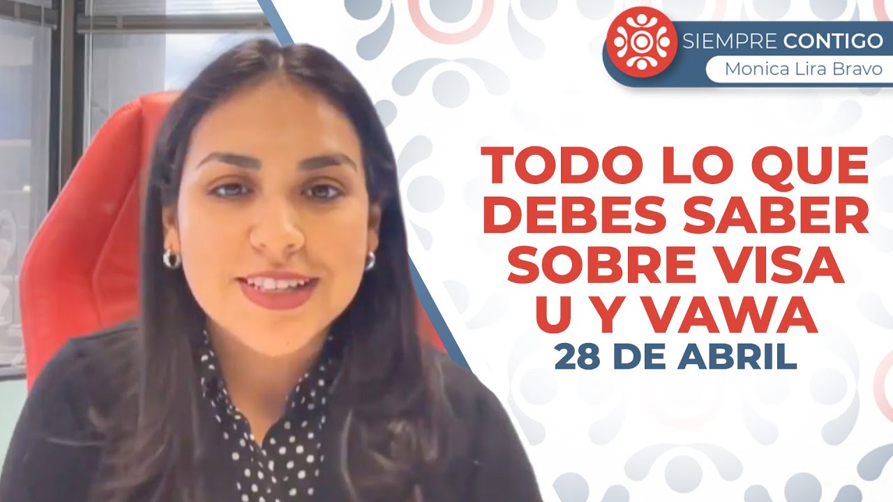 Todo lo que debes saber sobre Visa U y VAWA | En vivo con la abogada Mónica Lira