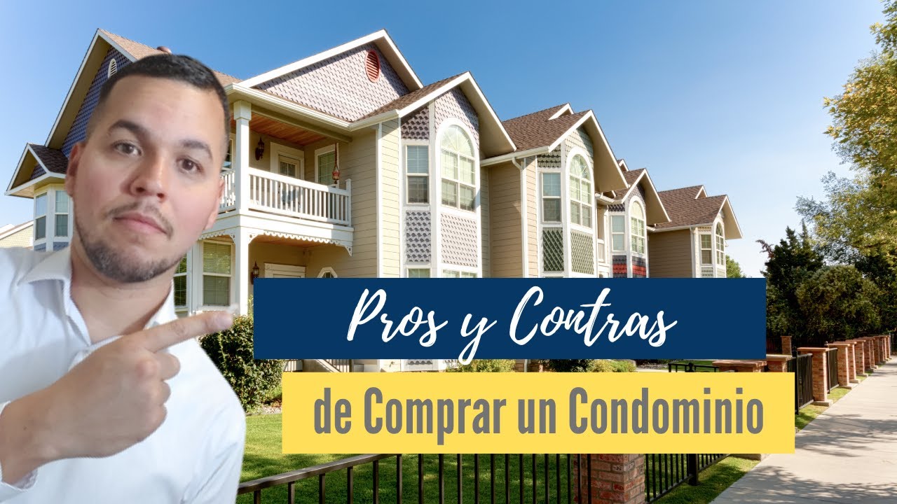Pros Y Contras de Comprar un Condominio