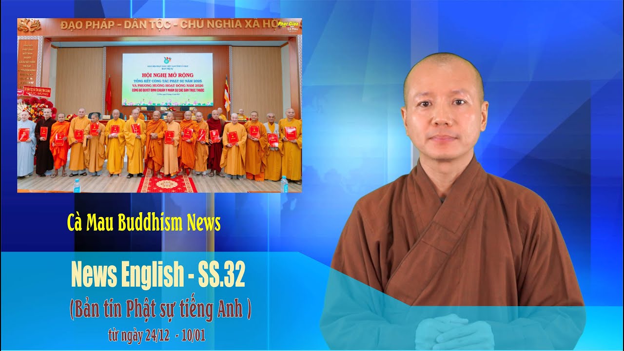 Cà Mau: Buddhism News - SS.32 (Bản tin Phật sự tiếng Anh) | MC: Đại đức Thích Đồng Tâm