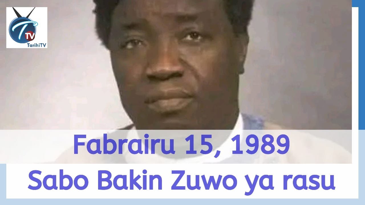 A rana irin ta yau: Fabrairu 15, 1989 Alhaji  Sabo Bakin Zuwo ya rasu