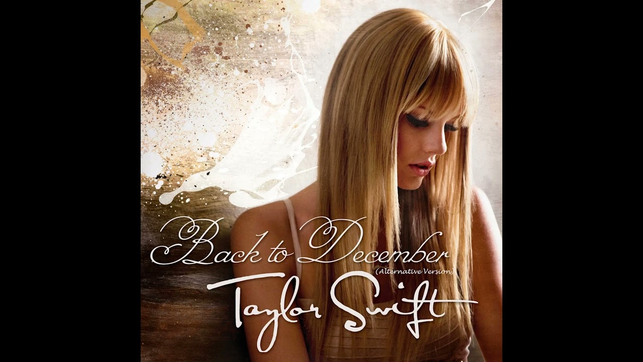 Taylor Swift - Back to December (Alternative Version)