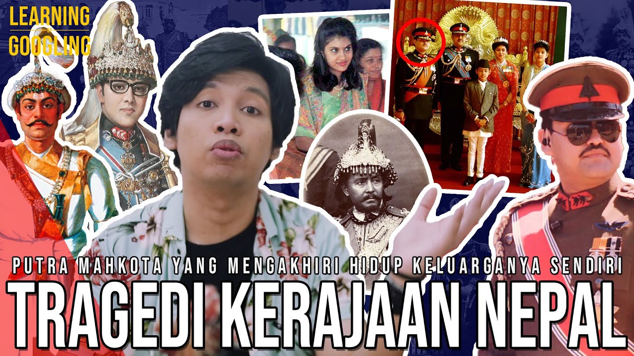 Pangeran Nepal Bantai Keluarganya, Termasuk Raja! Karena Disuruh Kekasihnya? | Learning By Googling