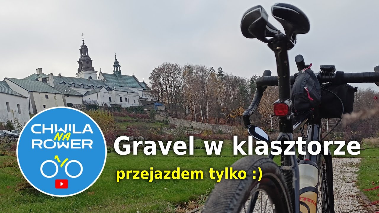 Gravel w klasztorze, przejazdem tylko... - vlog rowerowy #41