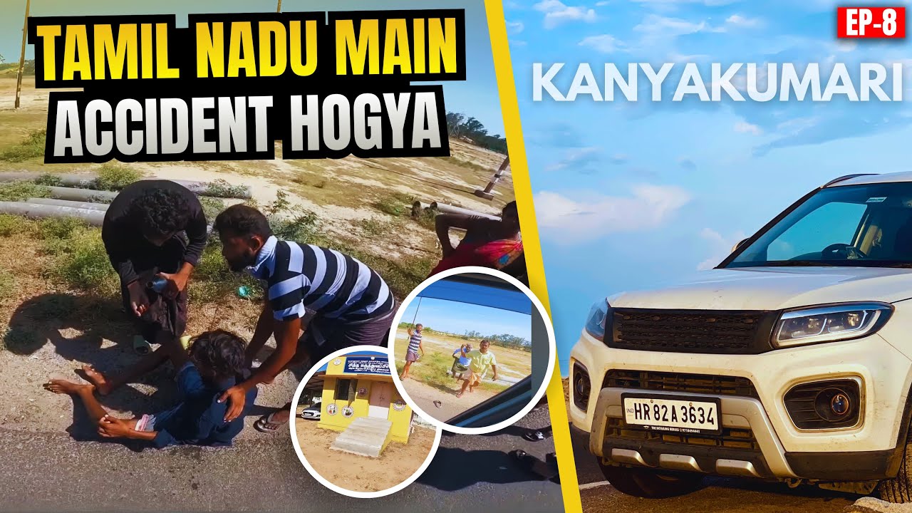 Tamilnadu me Accident ho gaya, Brezza se Hospital पहुँच गये 😑Haryana to Kanyakumari Roadtrip | EP-08