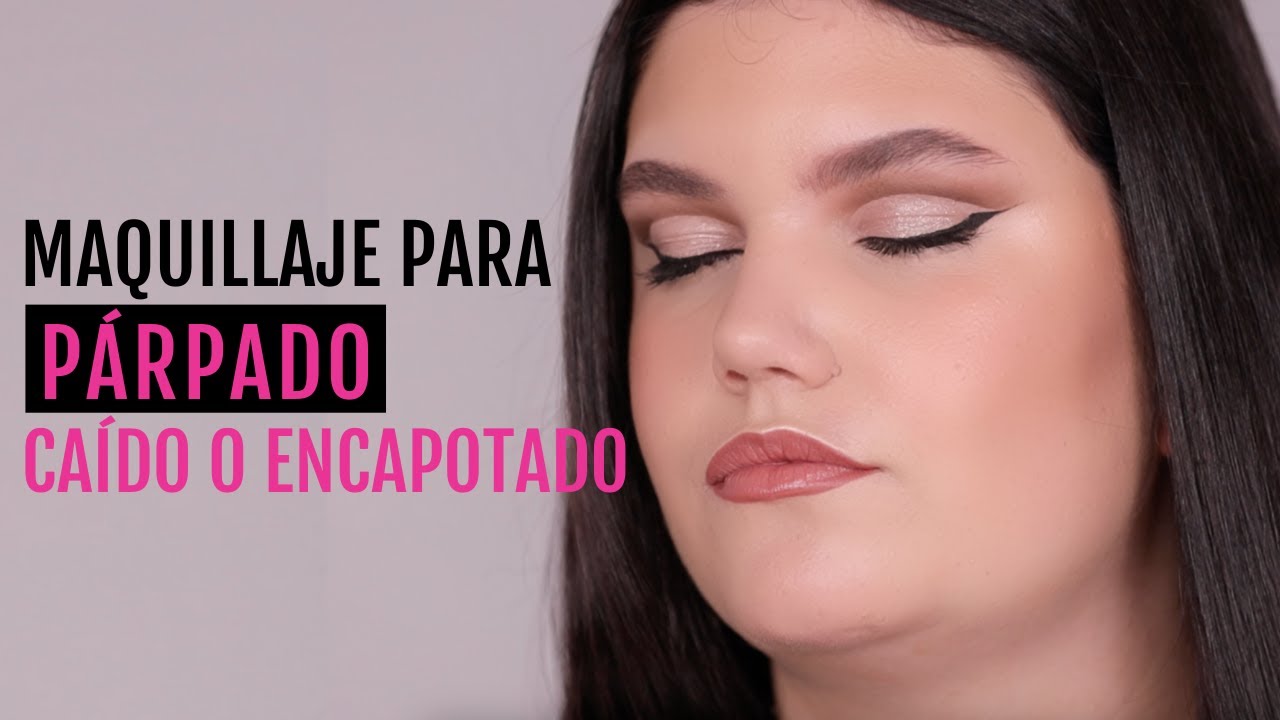 Maquillaje para Párpados Encapotados | Tutorial paso a paso