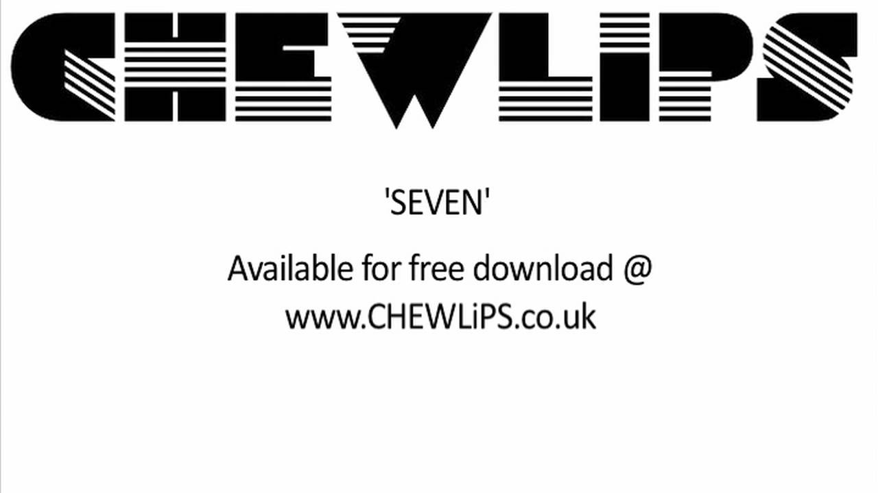 CHEW LiPS - Seven