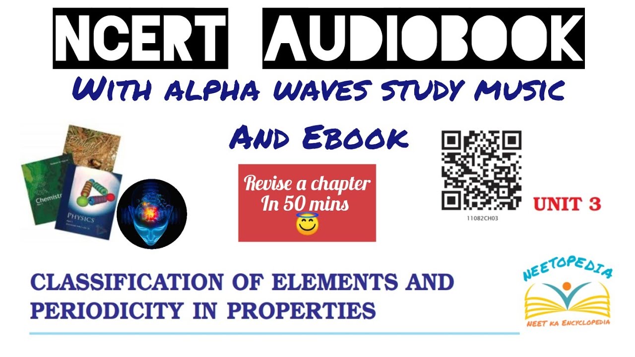 Periodicity of elements| NCERT AUDIOBOOK | Study music + ebook| Neetopedia