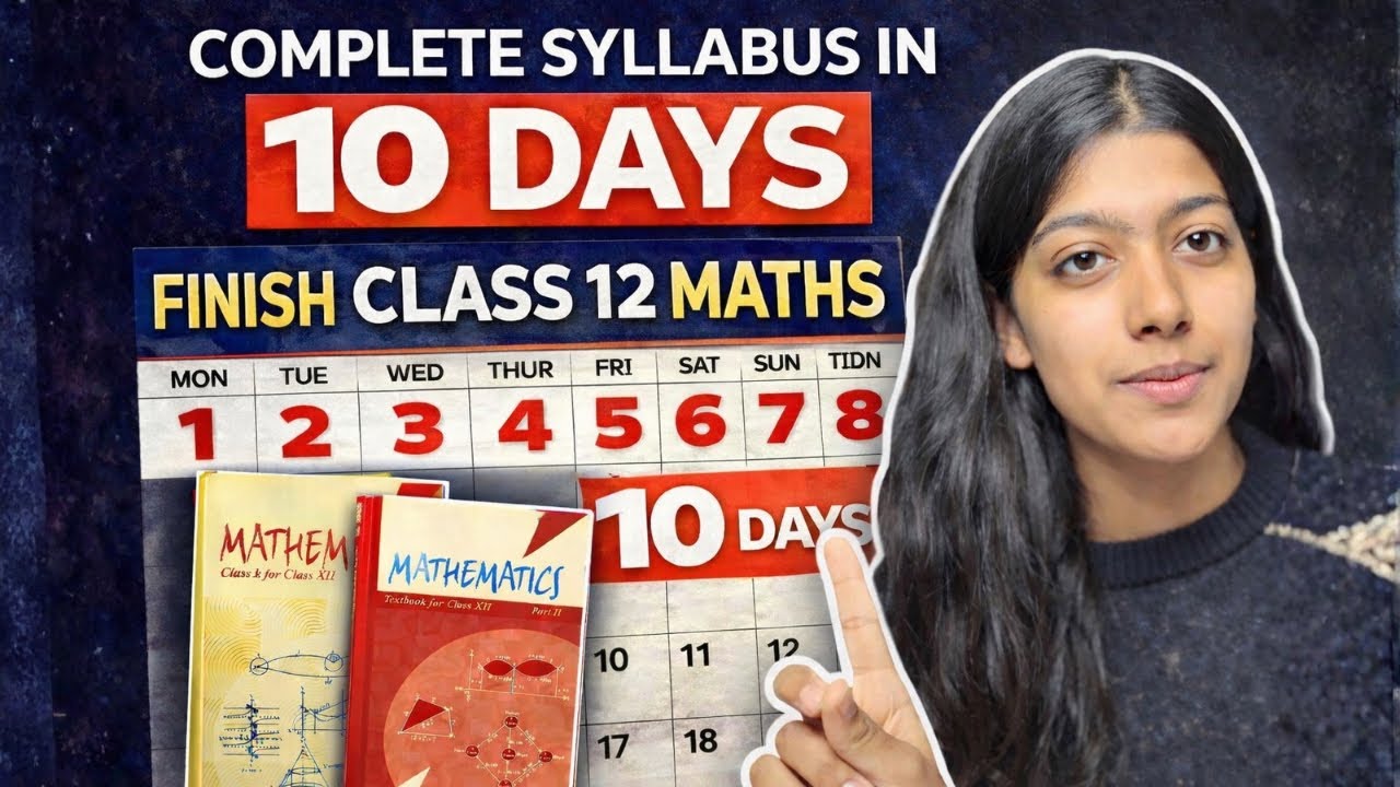 How to complete MATHS syllabus in 10 DAYS 🔥 | CLASS 12 | Board Examination 💯