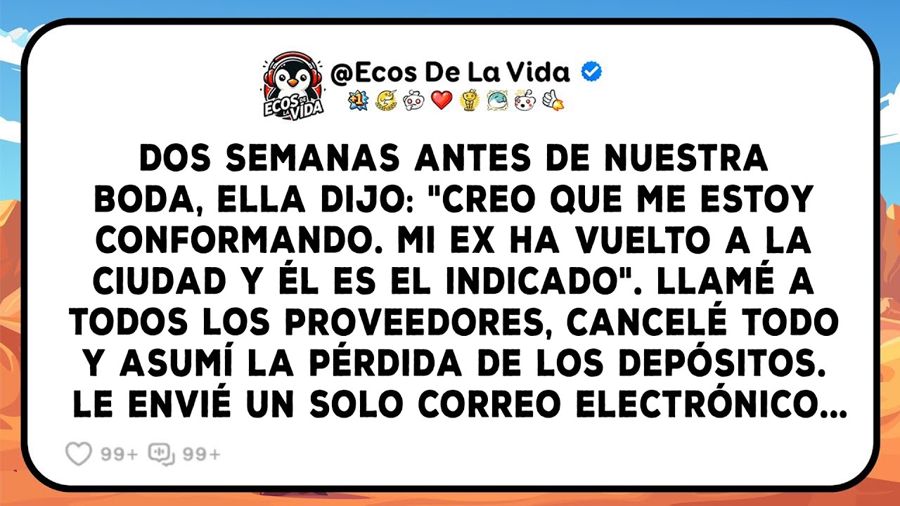 Dos Semanas Antes De Nuestra Boda, Ella Dijo: 