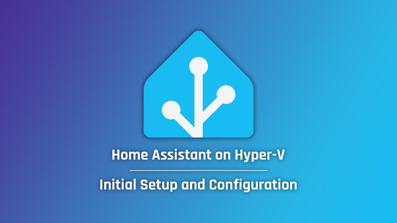 Home Assistant на Hyper-V &mdash; начальная настройка и конфигурация