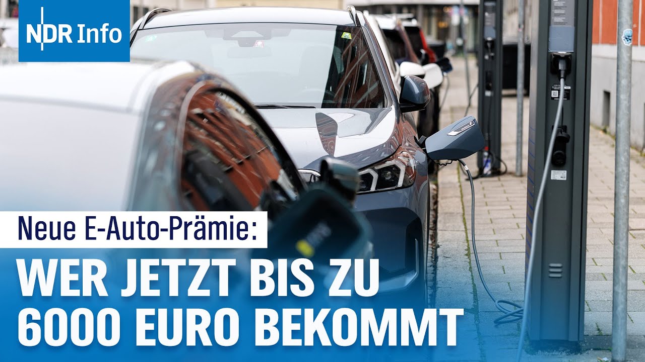 E-Auto Förderung 2026: Wer profitiert von der neuen Prämie? | NDR Info