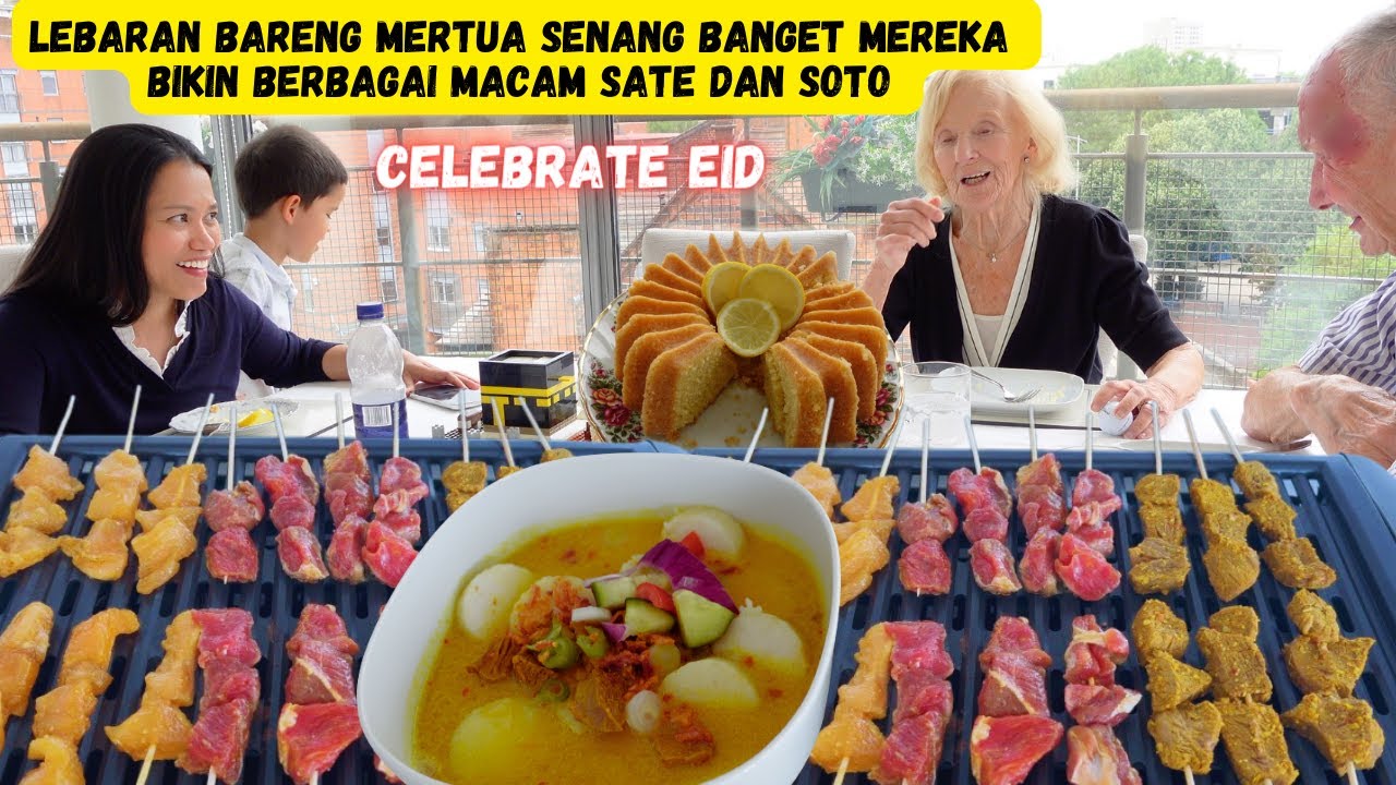 LEBARAN BARENG MERTUA BIKIN BERBAGAI MACAM SATE DAN SOTO SENANG BANGET MEREKA | CELEBRATE EID