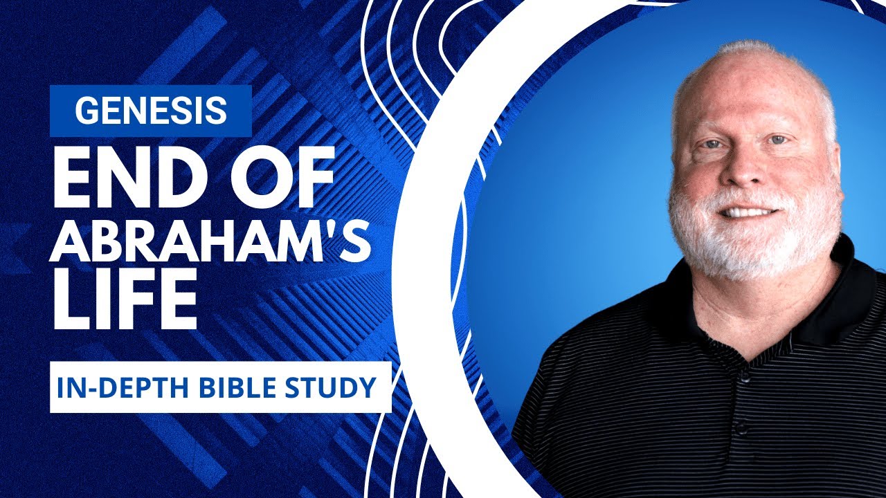 Book of Genesis Explained Bible Study 51 | End of Abraham's Life | Pastor Allen Nolan Sermon