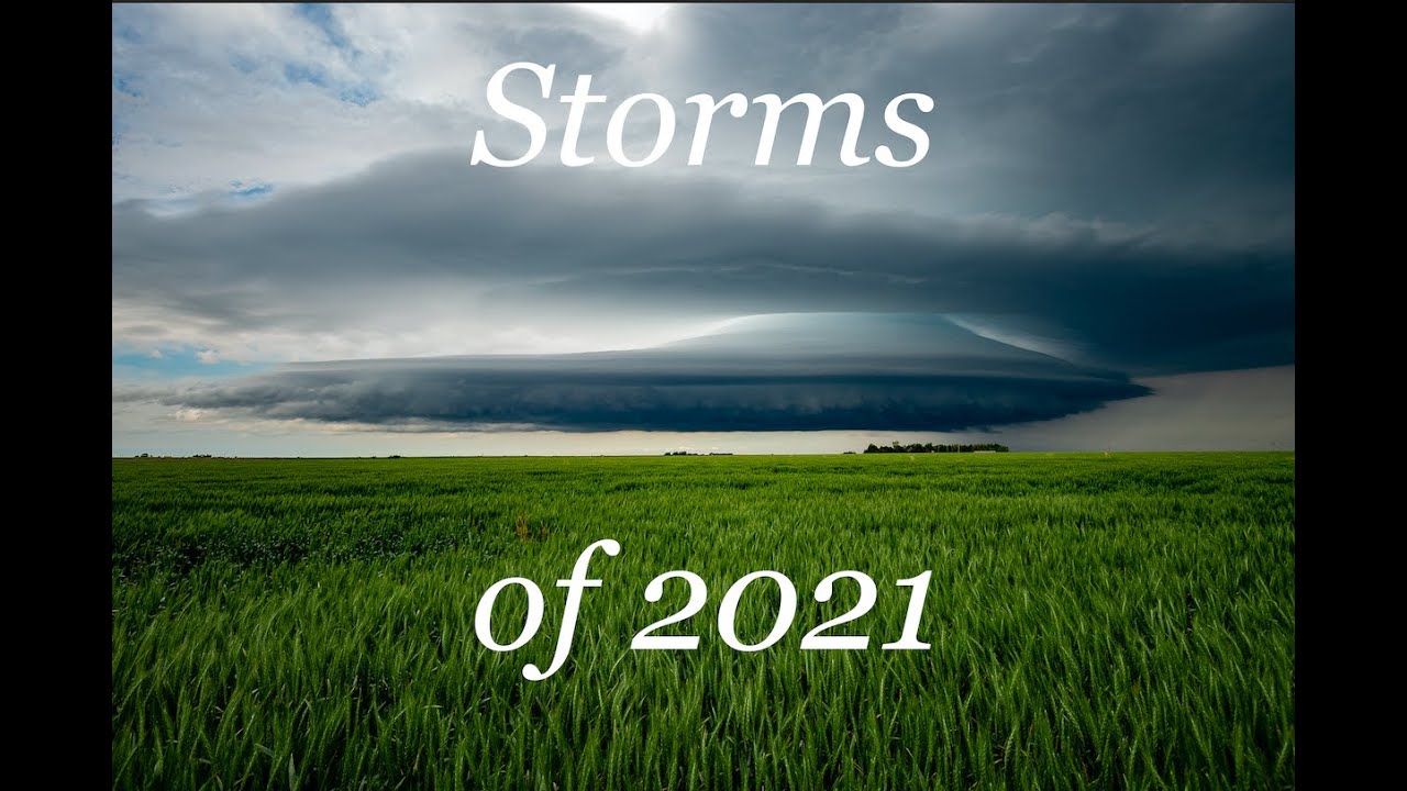Storms of 2021 - Storm Chasing Documentary