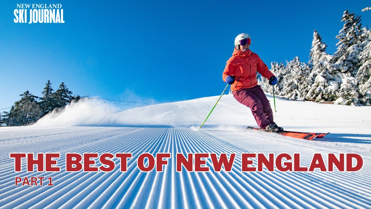 The Best of New England Skiing, part 1
