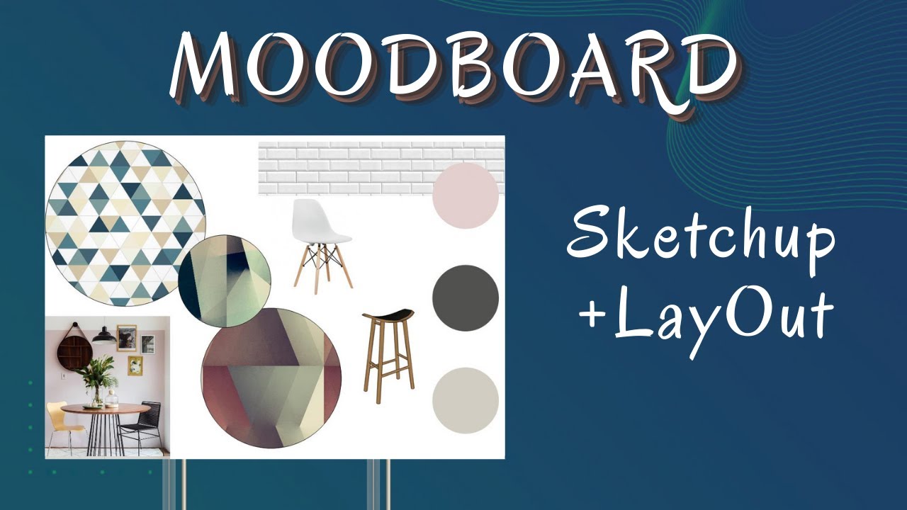 MOODBOARD - Layout p/ Sketchup - COM BÔNUS - Passo a Passo