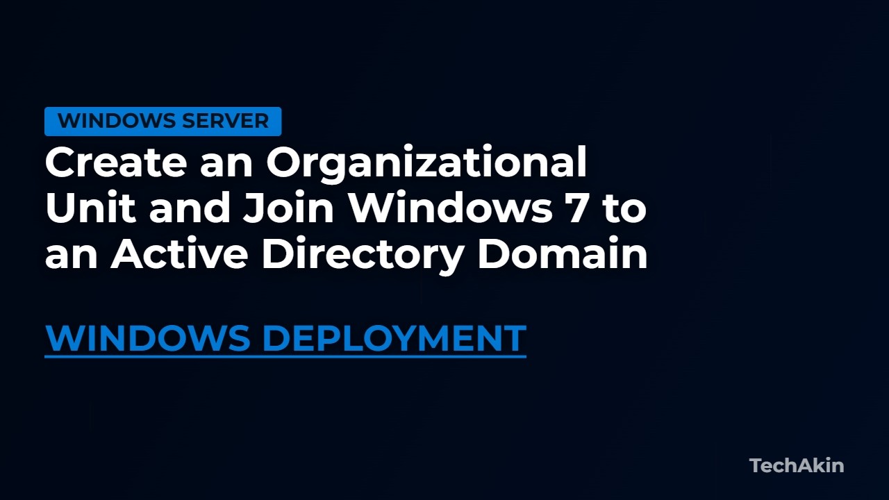 Chapter 12 - Create Organizational Unit and Join Windows 7 To Domain