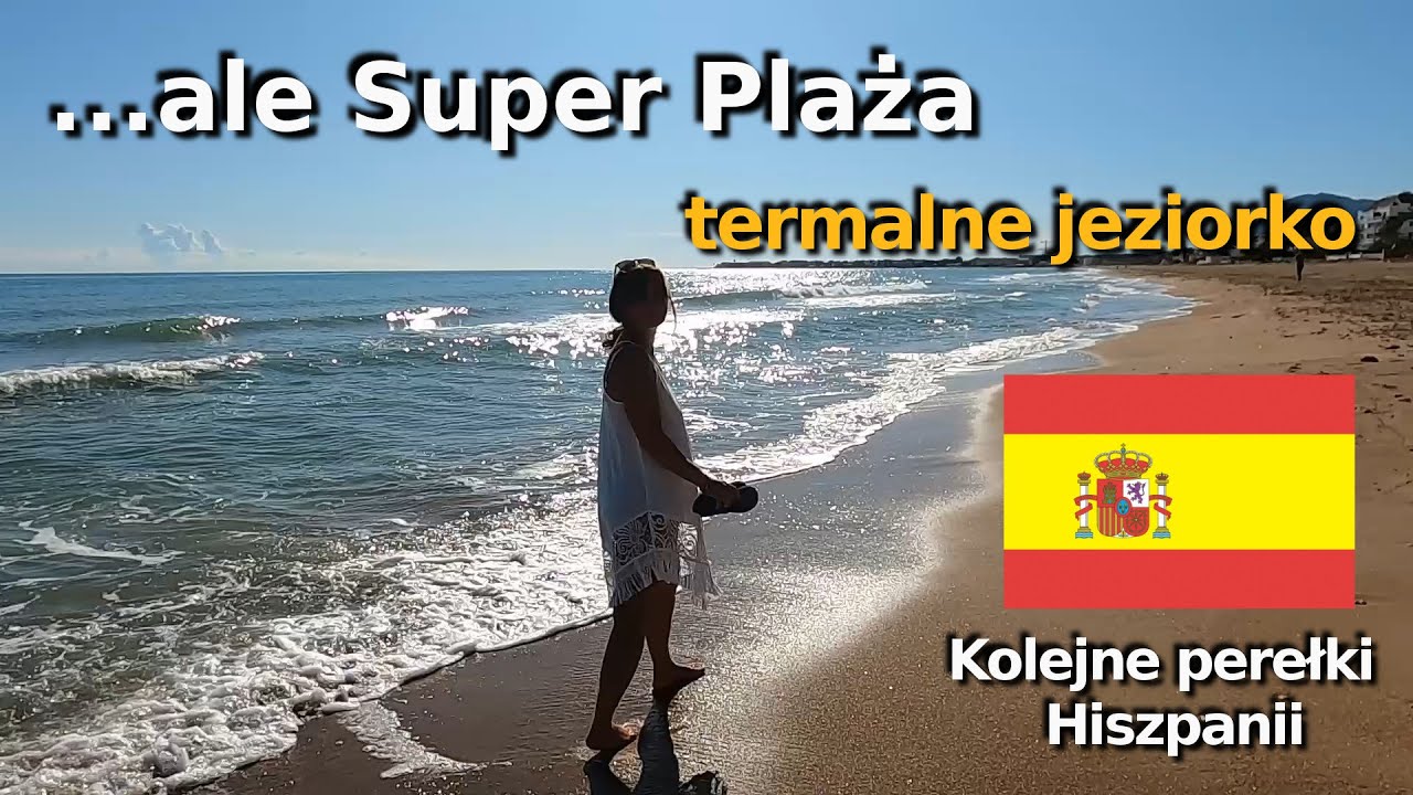 Piękna kolejna plaża i ciepłe źr&oacute;dła Ullal del burro Oliva  Vanlive Opel Combo Maxi camper