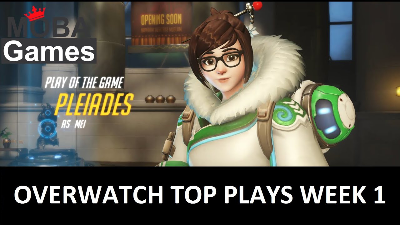 Overwatch Top Plays Episode 1 - MOBA Games