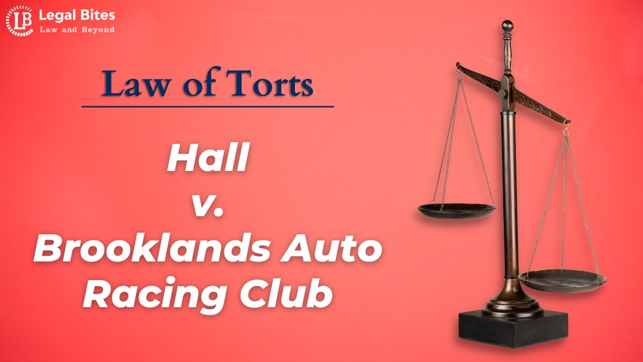 Hall v Brooklands Auto Racing Club | Explained | Law of Torts Important Cases | Legal Bites Academy