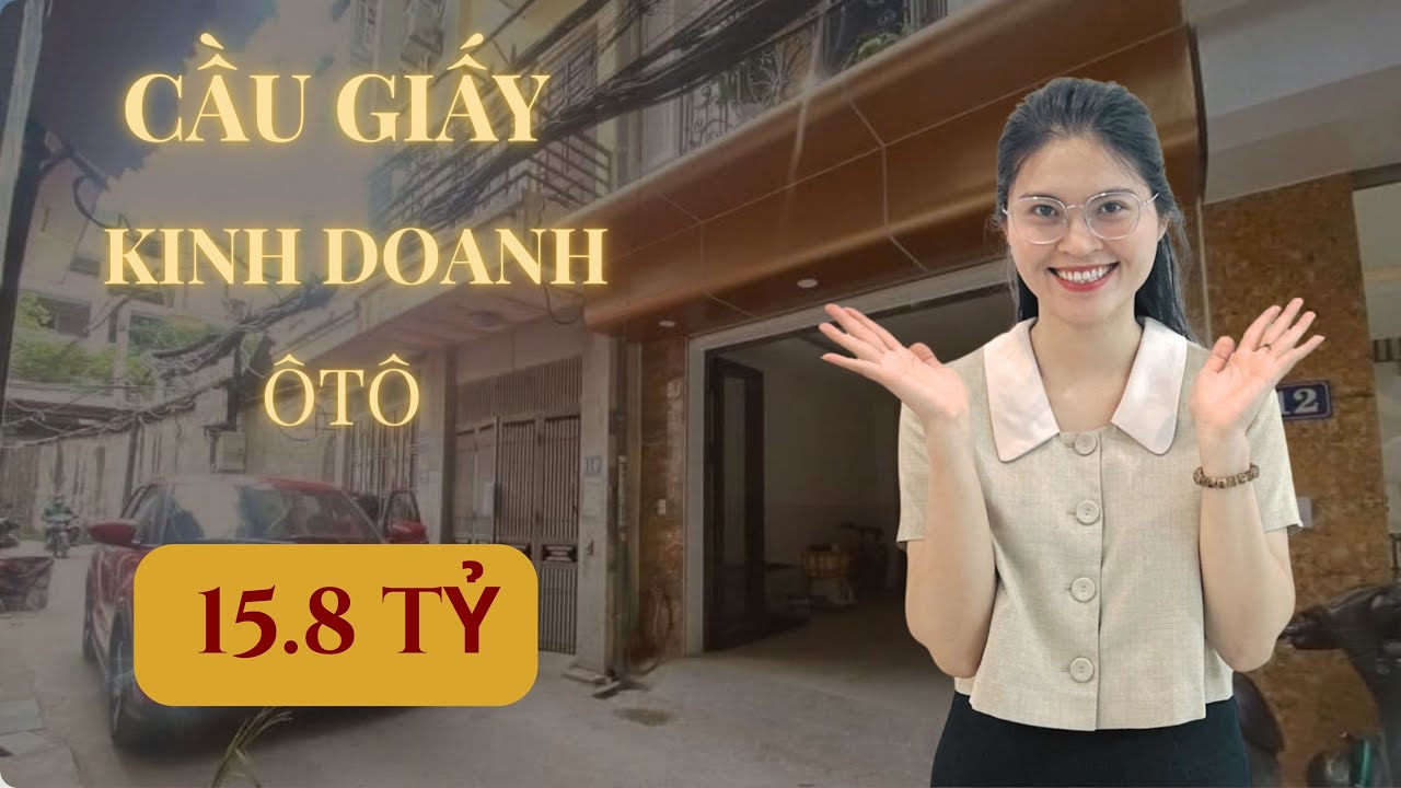 Bán nhà Cầu Giấy, Kinh doanh, ô tô, 5 tầng, 15.8 tỷ.