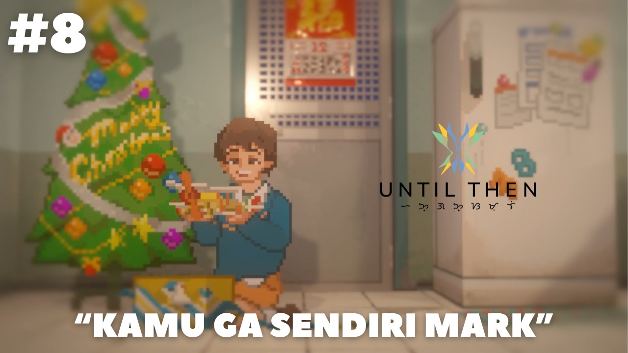 SEDIHNYA KEBAWA MIMPI..── UNTIL THEN BAHASA INDONESIA (Walkthrough) Full Chapter 4 (No commentary)