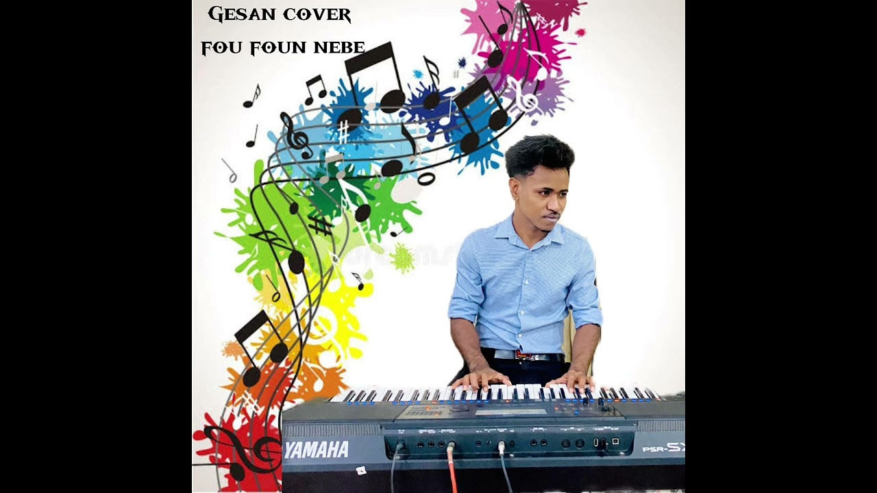 Gesan cover Fou foun nebe🎹🎤