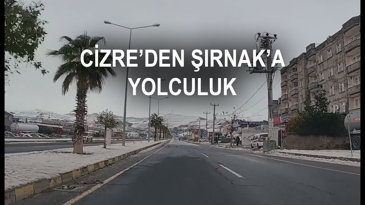 Cizre'den Şırnak'a Yolculuk. Harika Manzara