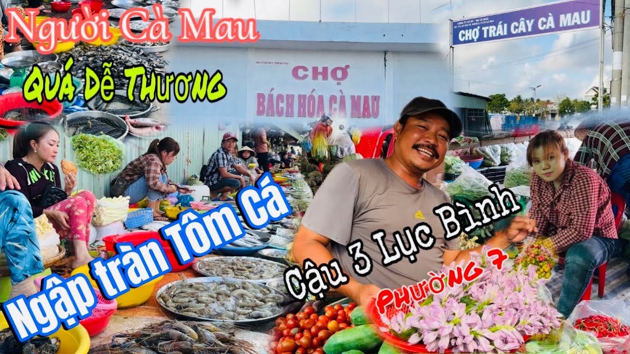 VỀ CÀ MAU - Ghé Thăm Chợ Phường  7 Cà Mau Khủng Khiếp Tôm Cá Và Hải Sản