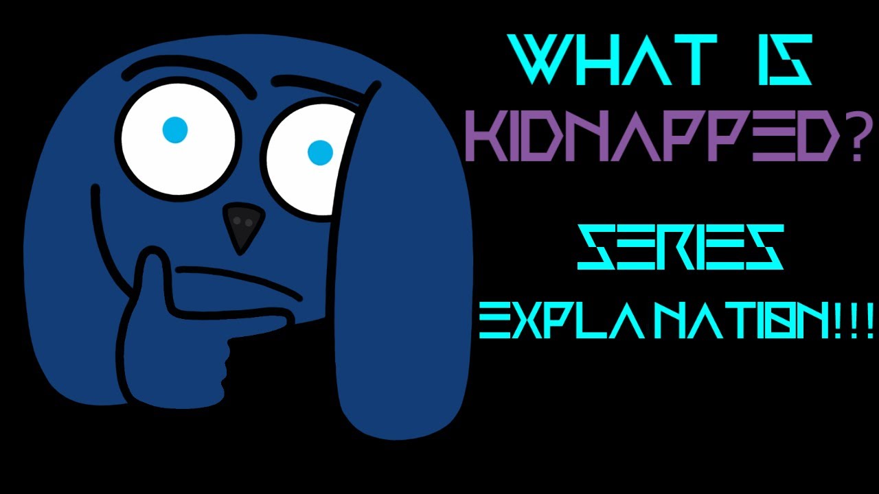 What Is Kidnapped? SERIES PLOT EXPLAINED!!! SPEEDPAINT VIDEO!!!