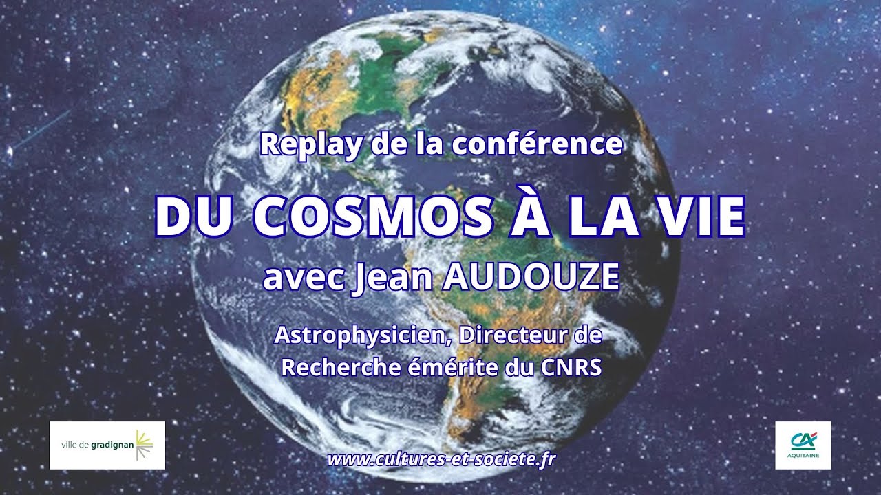 &laquo; Du cosmos &agrave; la vie &raquo;. Conf&eacute;rence avec Jean Audouze, astrophysicien CNRS