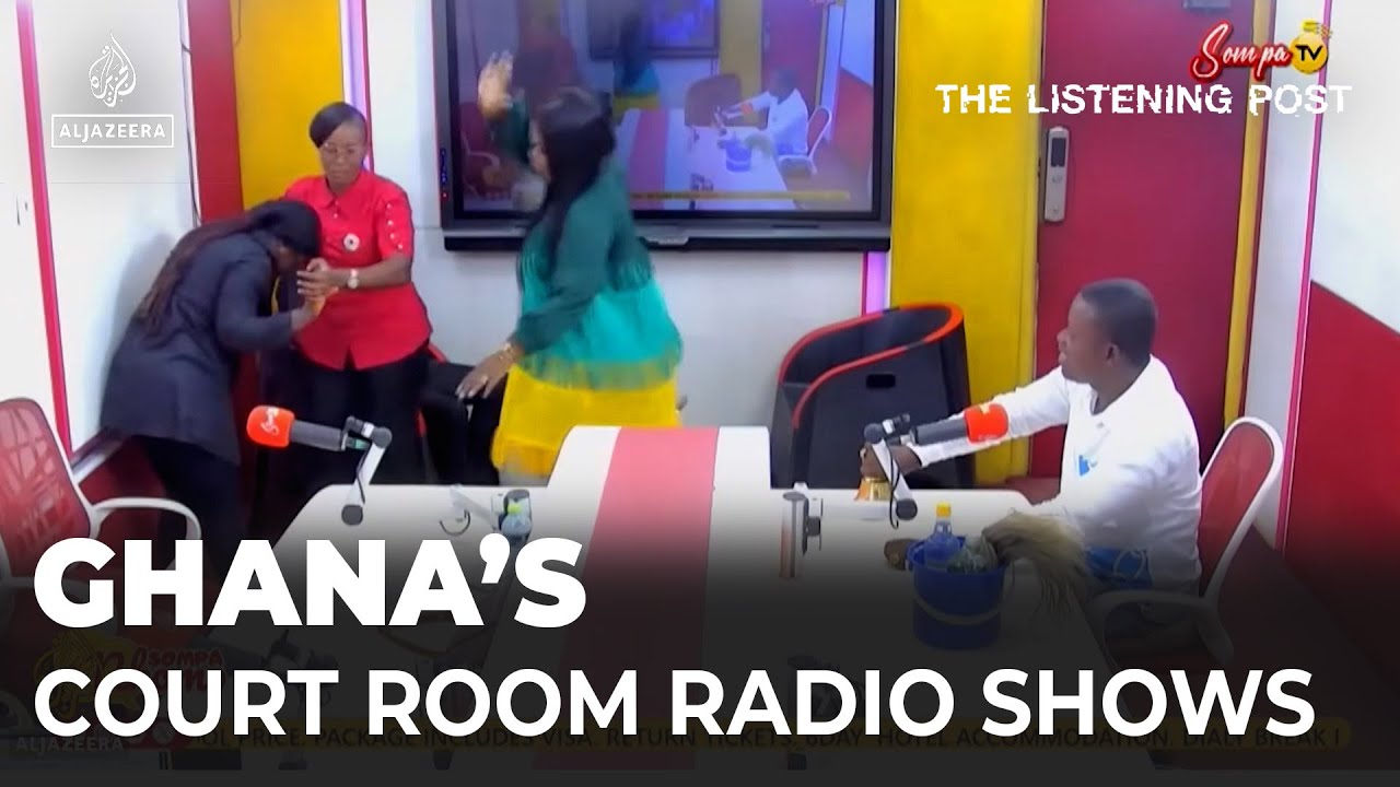 What makes Ghana&rsquo;s courtroom radio shows so compelling? | The Listening Post