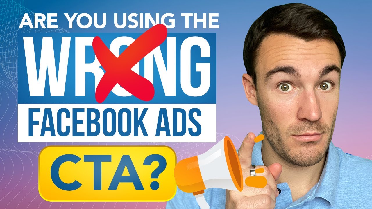 Don&rsquo;t Use This Facebook Ads CTA!