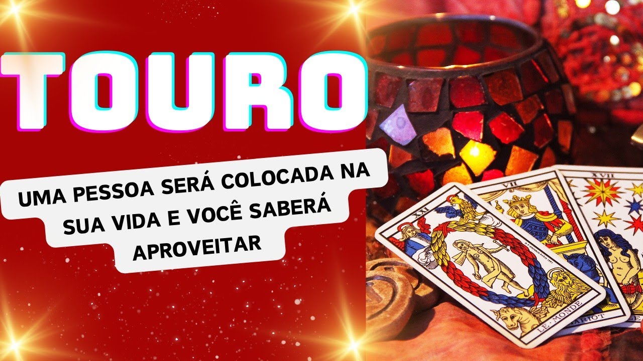 ♉TOURO ESSA PESSOA SERÁ COLOCADA NA SUA VIDA E VOCÊ SABERÁ APROVEITAR