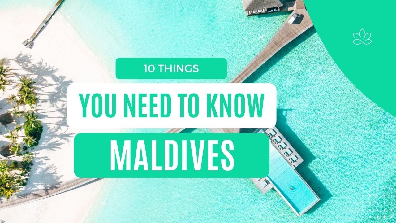Top 10 things you need to know about the Maldives