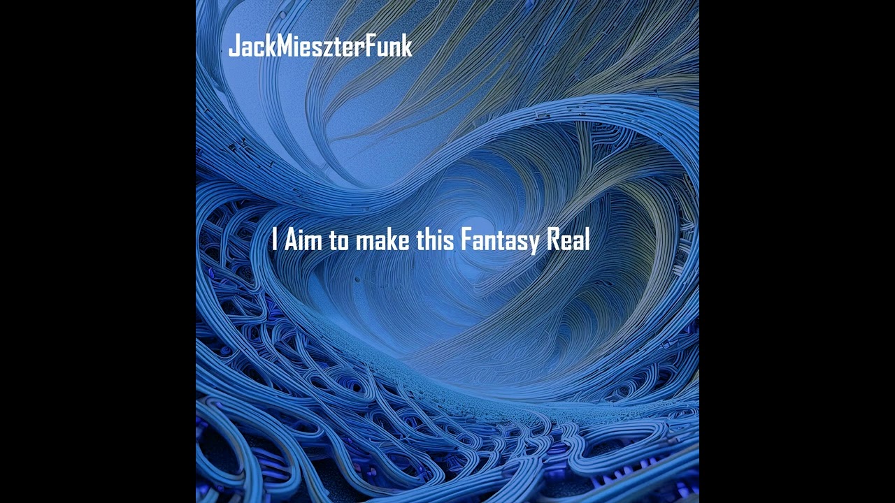 I Aim to make this Fantasy Real