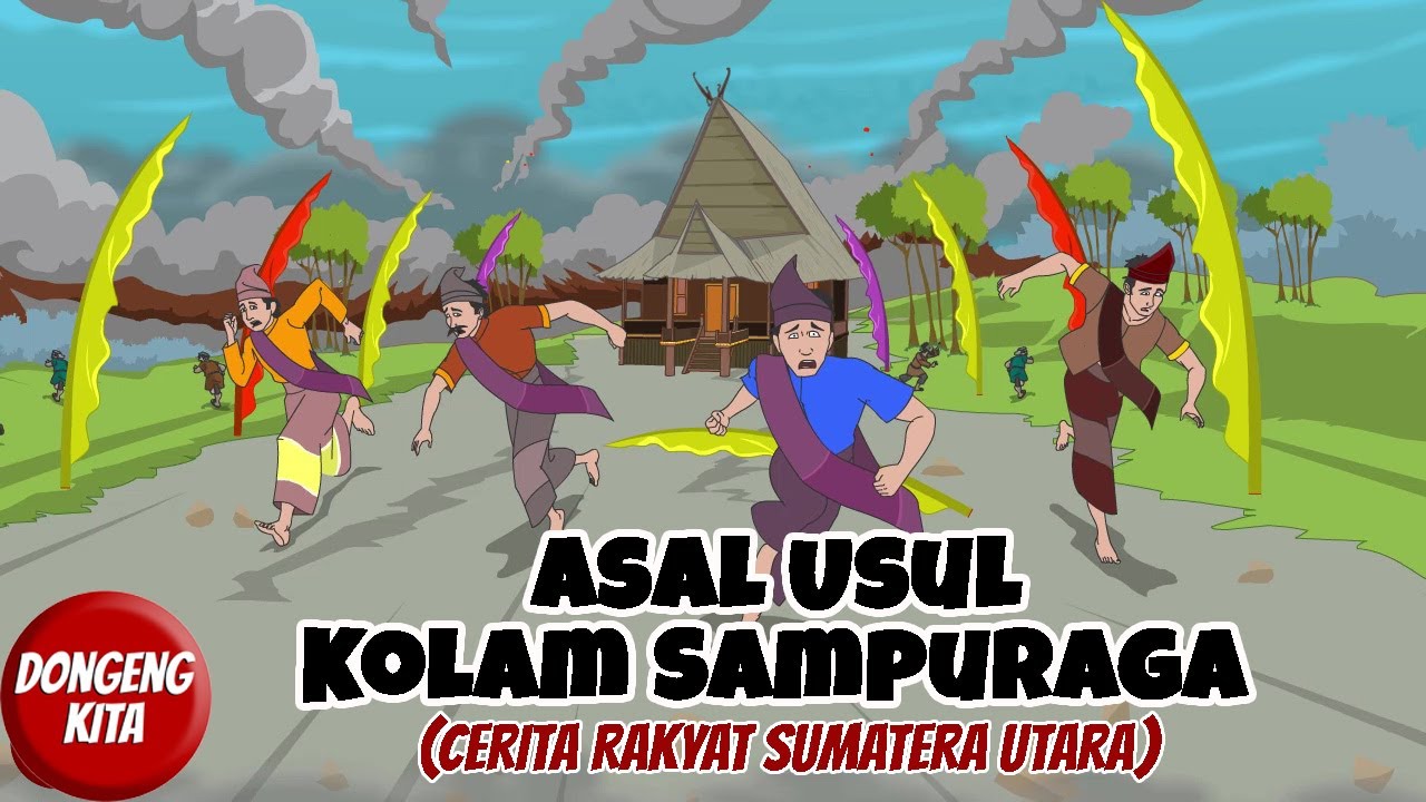 ASAL USUL KOLAM SAMPURAGA ~ Cerita Rakyat Sumatera Utara | Dongeng Kita