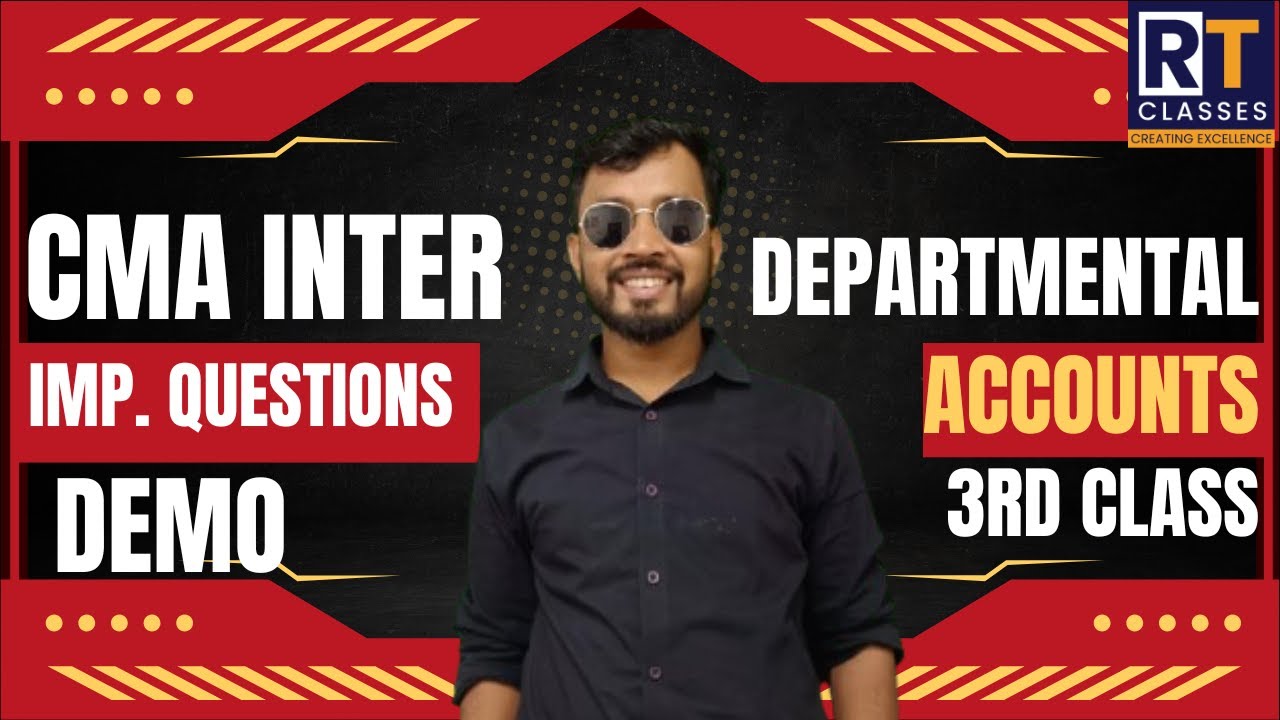 CMA Inter Financial Accounting | Departmental Accounting 3rd Class | Imp. Problems | June & Dec 2026